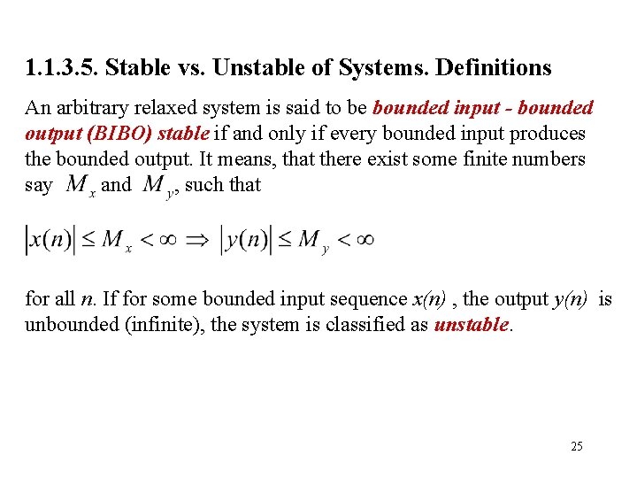 1. 1. 3. 5. Stable vs. Unstable of Systems. Definitions An arbitrary relaxed system