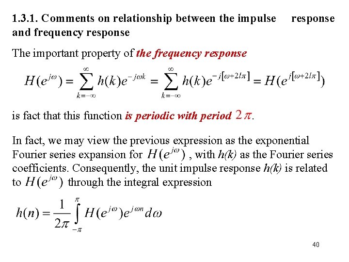 1. 3. 1. Comments on relationship between the impulse and frequency response The important