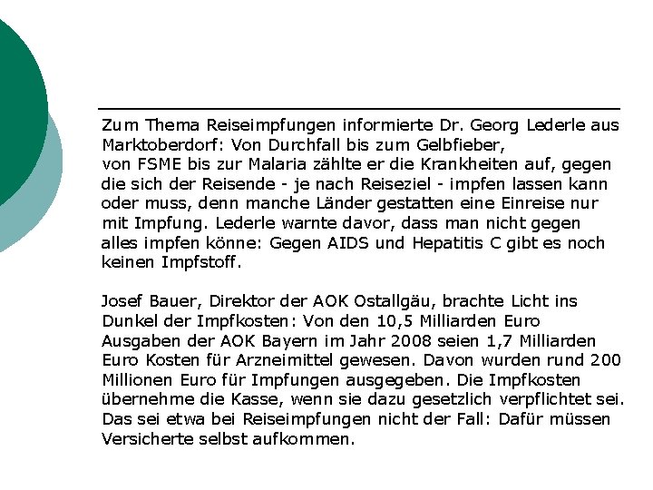 Zum Thema Reiseimpfungen informierte Dr. Georg Lederle aus Marktoberdorf: Von Durchfall bis zum Gelbfieber,