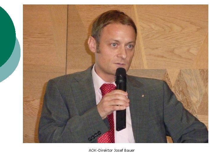 AOK-Direktor Josef Bauer 