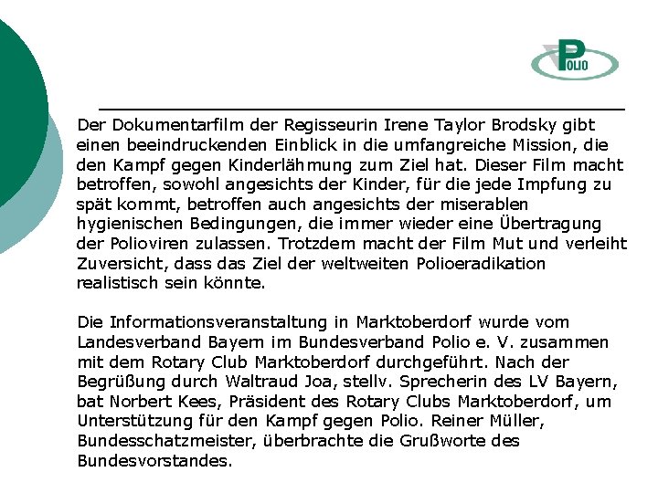 Der Dokumentarfilm der Regisseurin Irene Taylor Brodsky gibt einen beeindruckenden Einblick in die umfangreiche