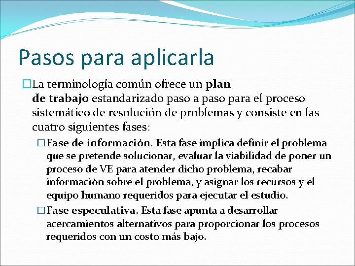 Pasos para aplicarla �La terminología común ofrece un plan de trabajo estandarizado paso a