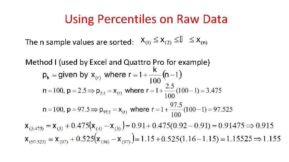 Using Percentiles on Raw Data The n sample values are sorted: Method I (used
