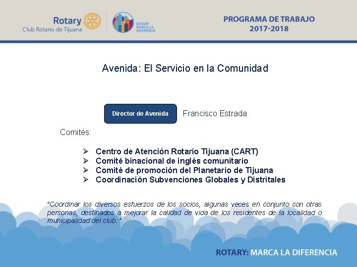 Avenida: El Servicio en la Comunidad Director de Avenida Francisco Estrada Comités: Ø Ø