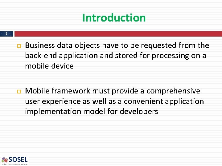 Introduction 5 Business data objects have to be requested from the back-end application and Introduction 5 Business data objects have to be requested from the back-end application and