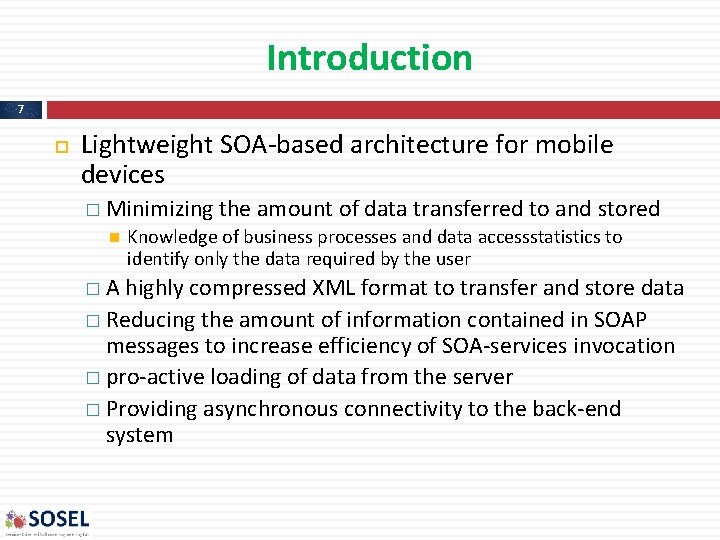 Introduction 7 Lightweight SOA-based architecture for mobile devices � Minimizing �A the amount of Introduction 7 Lightweight SOA-based architecture for mobile devices � Minimizing �A the amount of