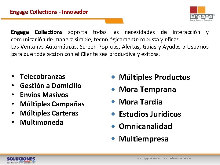 Engage Collections - Innovador Engage Collections soporta todas las necesidades de interacción y comunicación