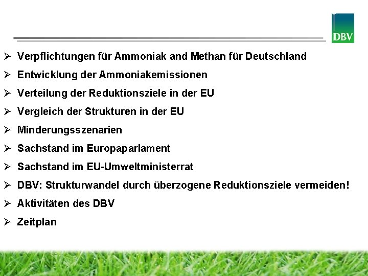 Deutscher Bauernverband Ø Verpflichtungen für Ammoniak and Methan für Deutschland Ø Entwicklung der Ammoniakemissionen