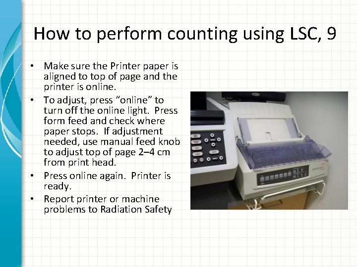 How to perform counting using LSC, 9 • Make sure the Printer paper is