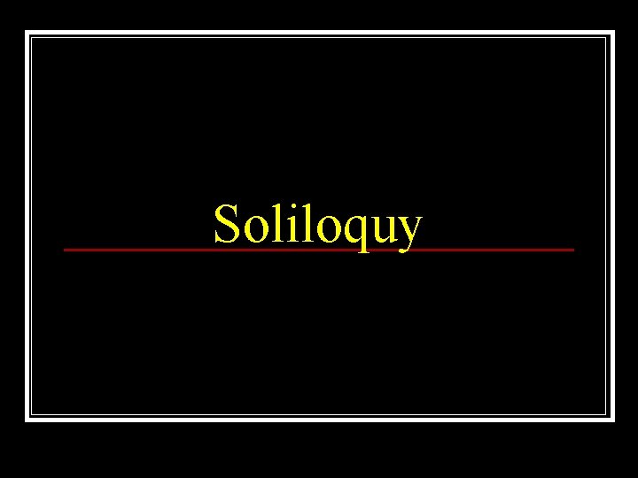 Soliloquy 