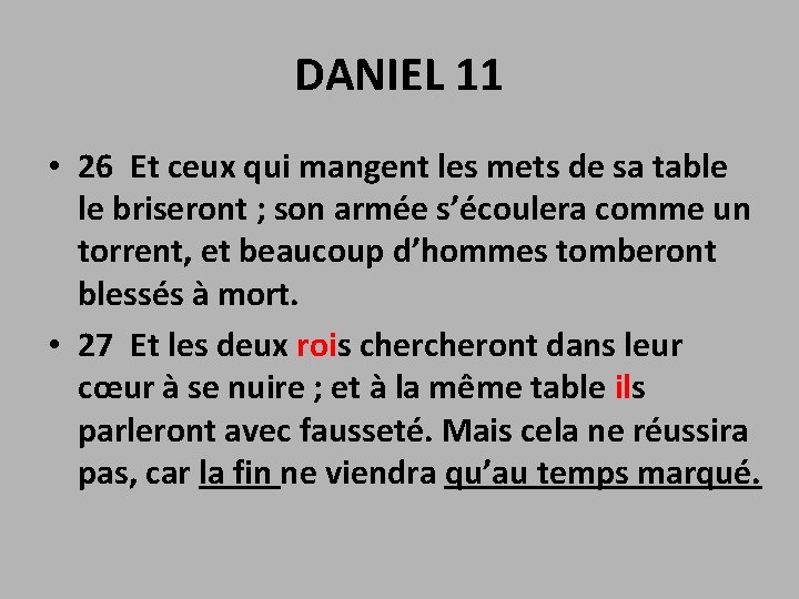 DANIEL 11 • 26 Et ceux qui mangent les mets de sa table le