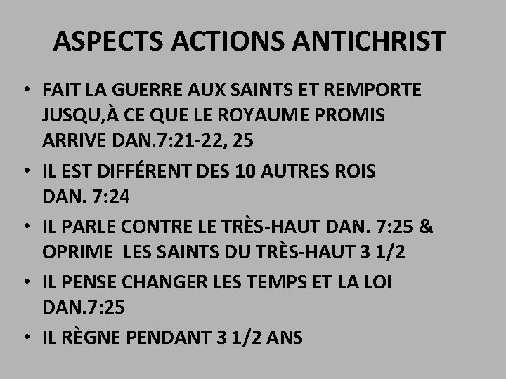 ASPECTS ACTIONS ANTICHRIST • FAIT LA GUERRE AUX SAINTS ET REMPORTE JUSQU, À CE