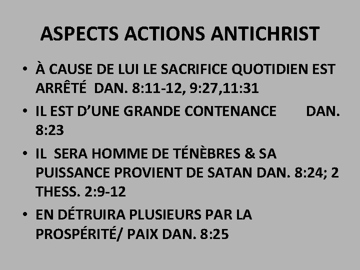 ASPECTS ACTIONS ANTICHRIST • À CAUSE DE LUI LE SACRIFICE QUOTIDIEN EST ARRÊTÉ DAN.