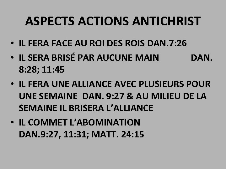 ASPECTS ACTIONS ANTICHRIST • IL FERA FACE AU ROI DES ROIS DAN. 7: 26