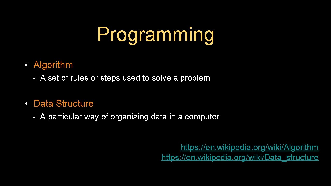 Programming • Algorithm - A set of rules or steps used to solve a Programming • Algorithm - A set of rules or steps used to solve a