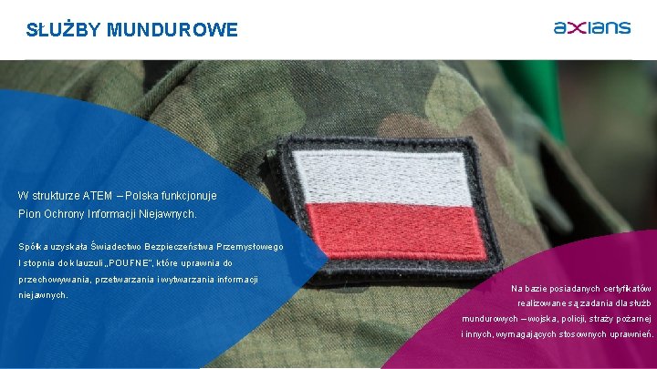 SŁUŻBY MUNDUROWE W strukturze ATEM – Polska funkcjonuje Pion Ochrony Informacji Niejawnych. Spółka uzyskała