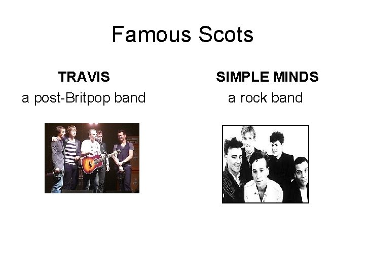 Famous Scots TRAVIS SIMPLE MINDS a post-Britpop band a rock band 