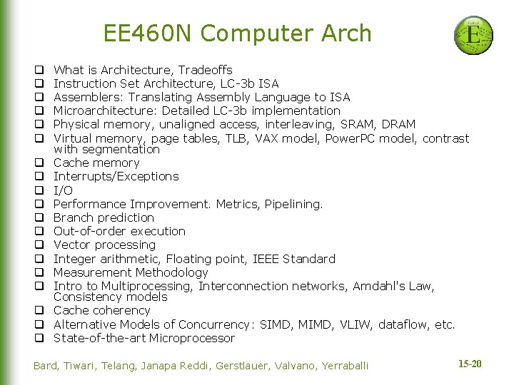 EE 460 N Computer Arch q q q q q What is Architecture, Tradeoffs