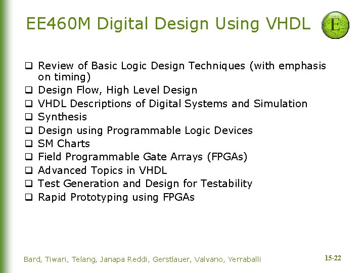 EE 460 M Digital Design Using VHDL q Review of Basic Logic Design Techniques