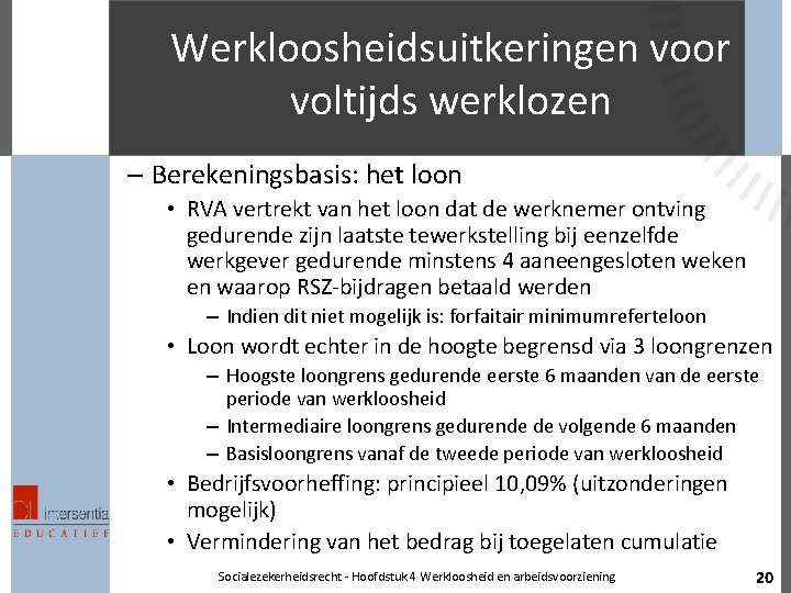 Werkloosheidsuitkeringen voor voltijds werklozen – Berekeningsbasis: het loon • RVA vertrekt van het loon