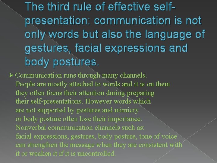 The third rule of effective selfpresentation: communication is not only words but also the