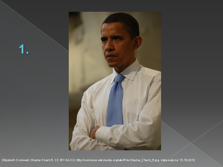 1. Elizabeth Cromwell, Obama Chesh 5, CC BY-SA 3. 0, http: //commons. wikimedia. org/wiki/File:
