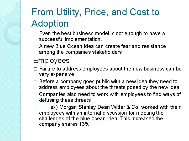 From Utility, Price, and Cost to Adoption Even the best business model is not