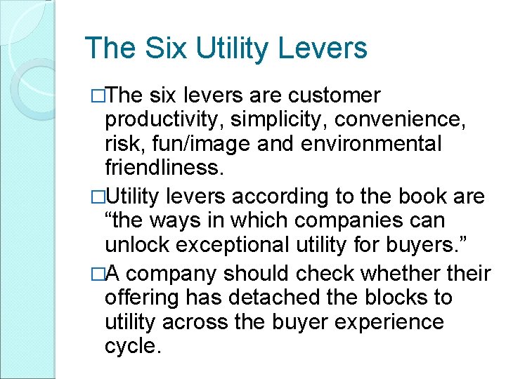 The Six Utility Levers �The six levers are customer productivity, simplicity, convenience, risk, fun/image