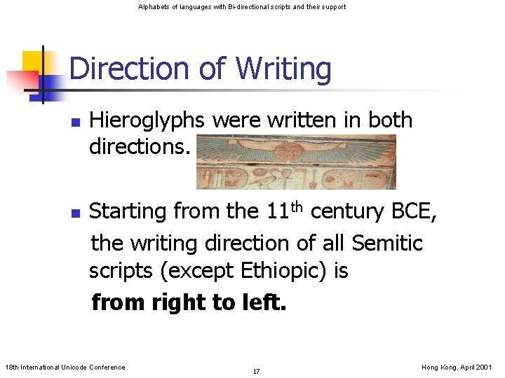 Alphabets of languages with Bi-directional scripts and their support Direction of Writing n n