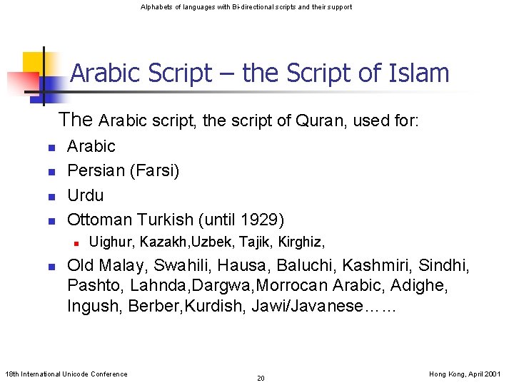 Alphabets of languages with Bi-directional scripts and their support Arabic Script – the Script