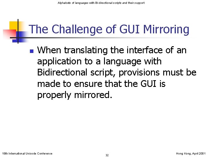 Alphabets of languages with Bi-directional scripts and their support The Challenge of GUI Mirroring