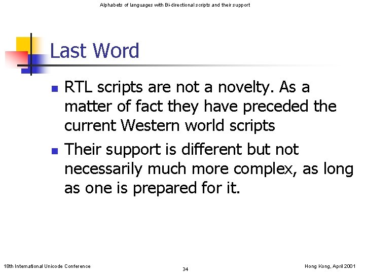 Alphabets of languages with Bi-directional scripts and their support Last Word n n RTL