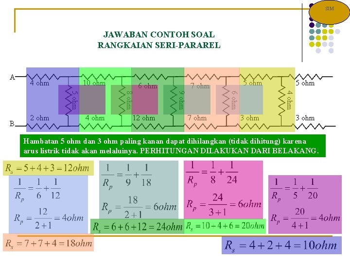 SIM JAWABAN CONTOH SOAL RANGKAIAN SERI-PARAREL A 4 ohm 10 ohm 7 ohm 5