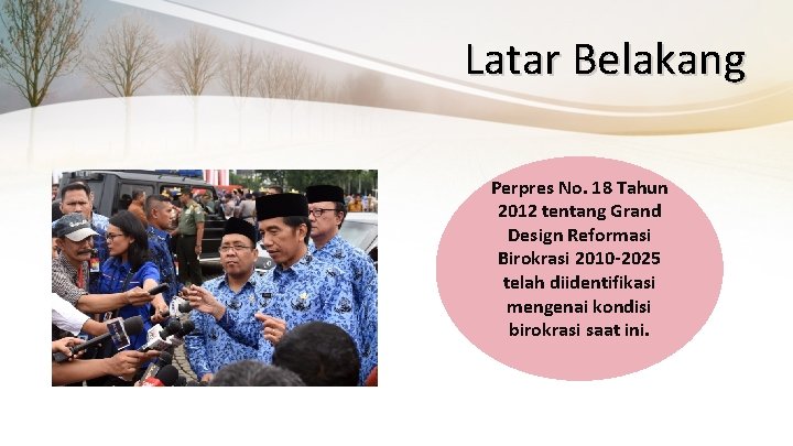 Latar Belakang Perpres No. 18 Tahun 2012 tentang Grand Design Reformasi Birokrasi 2010 -2025