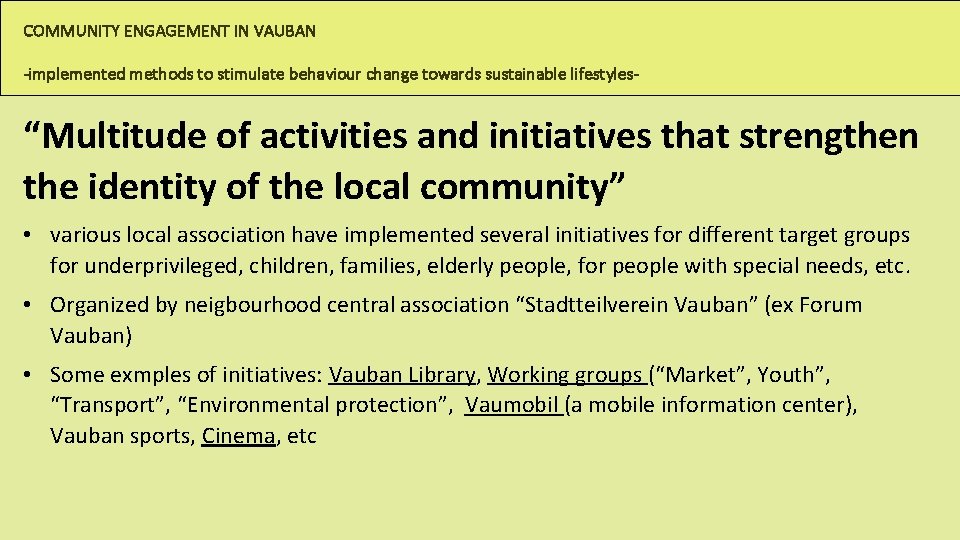 COMMUNITY ENGAGEMENT IN VAUBAN -implemented methods to stimulate behaviour change towards sustainable lifestyles- “Multitude COMMUNITY ENGAGEMENT IN VAUBAN -implemented methods to stimulate behaviour change towards sustainable lifestyles- “Multitude