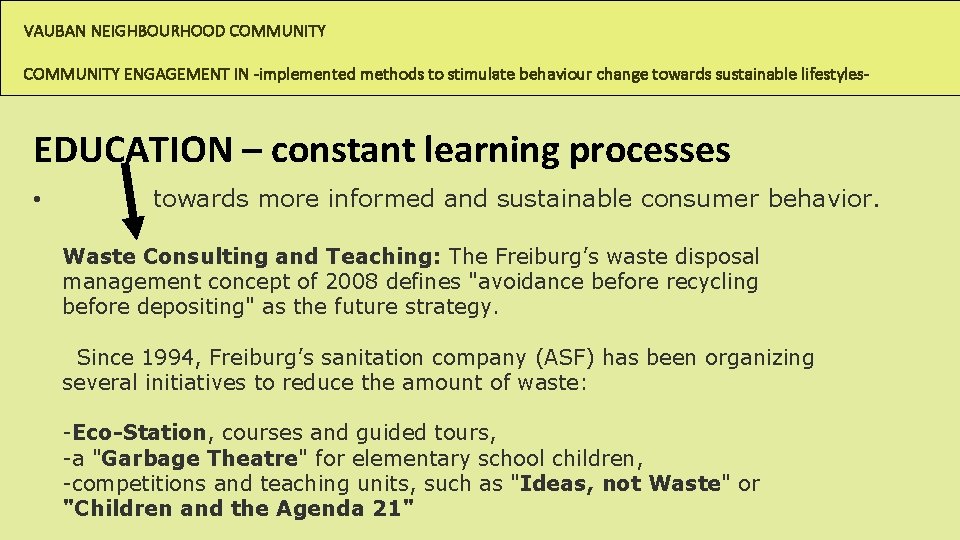 VAUBAN NEIGHBOURHOOD COMMUNITY ENGAGEMENT IN -implemented methods to stimulate behaviour change towards sustainable lifestyles- VAUBAN NEIGHBOURHOOD COMMUNITY ENGAGEMENT IN -implemented methods to stimulate behaviour change towards sustainable lifestyles-