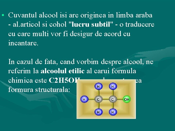  • Cuvantul alcool isi are originea in limba araba - al. articol si