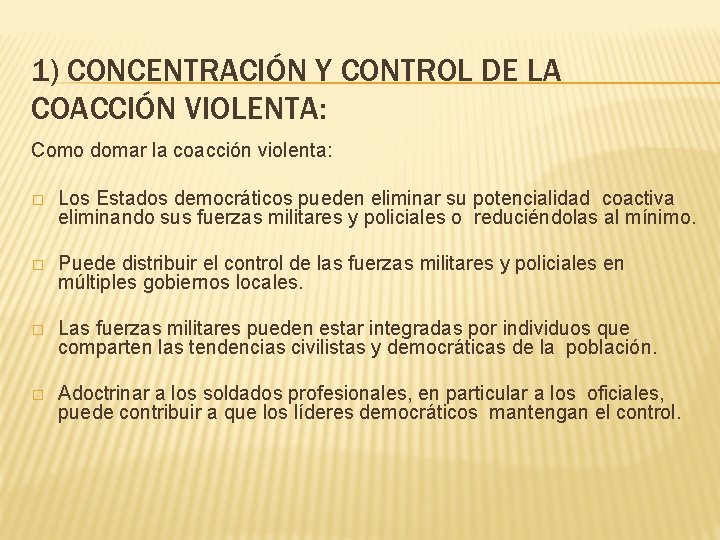 1) CONCENTRACIÓN Y CONTROL DE LA COACCIÓN VIOLENTA: Como domar la coacción violenta: �