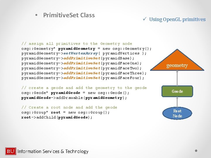  • Primitive. Set Class ü Using Open. GL primitives // assign all primitives