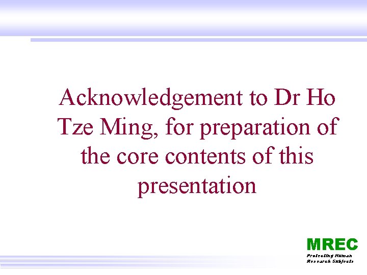 Acknowledgement to Dr Ho Tze Ming, for preparation of the core contents of this