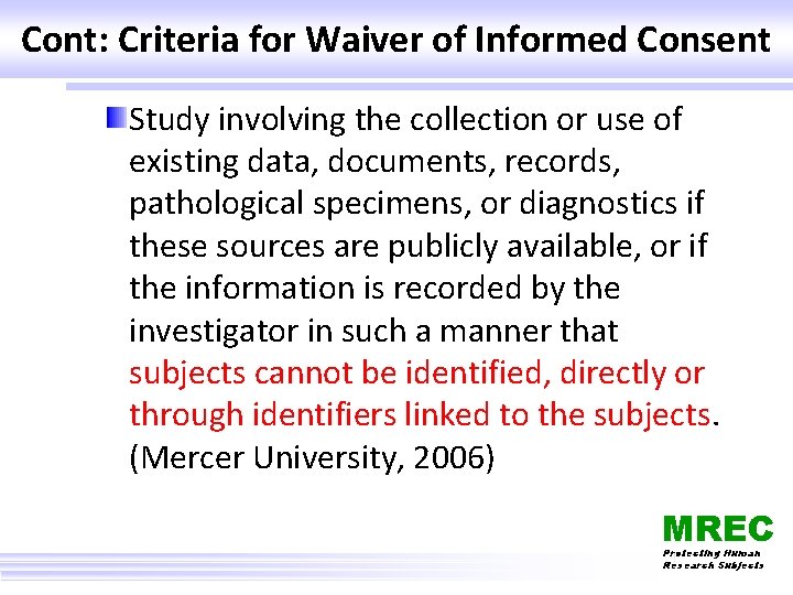 Cont: Criteria for Waiver of Informed Consent Study involving the collection or use of