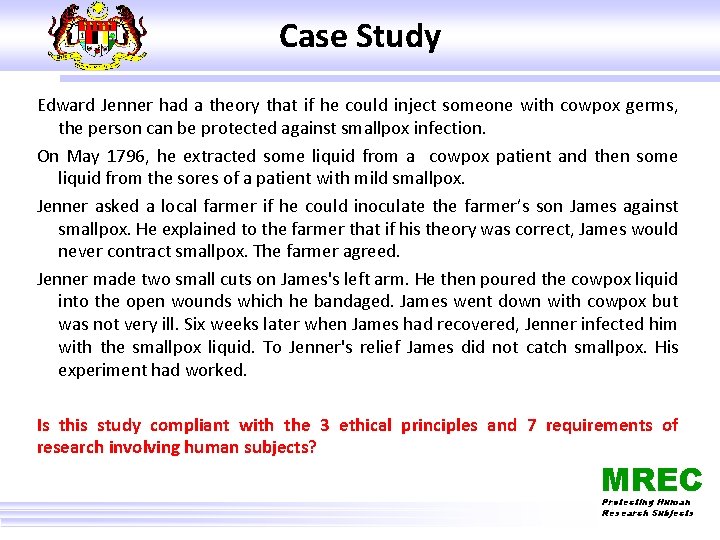 Case Study Edward Jenner had a theory that if he could inject someone with