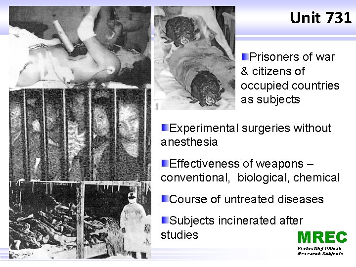 Unit 731 Prisoners of war & citizens of occupied countries as subjects Experimental surgeries