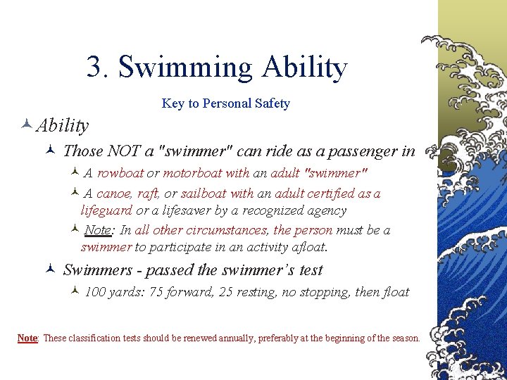 3. Swimming Ability Key to Personal Safety © Ability © Those NOT a "swimmer"