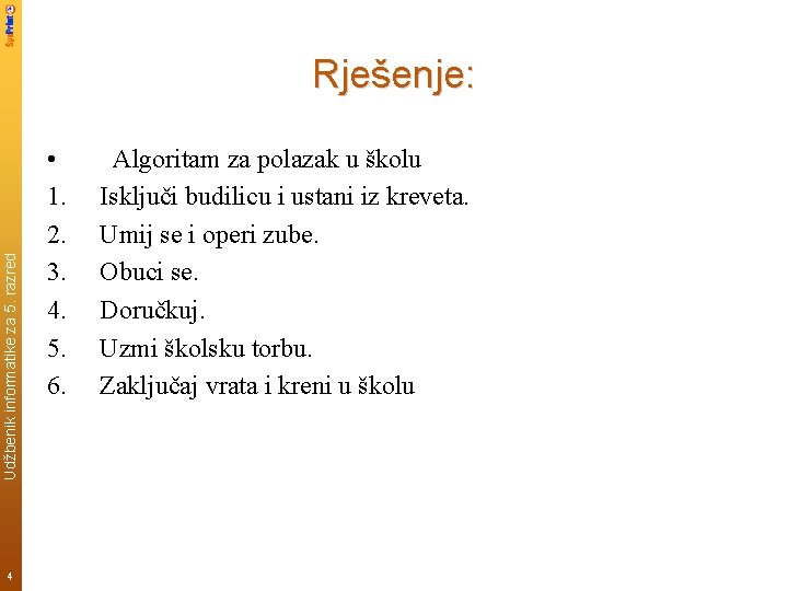 Udžbenik informatike za 5. razred Rješenje: 4 • 1. 2. 3. 4. 5. 6.