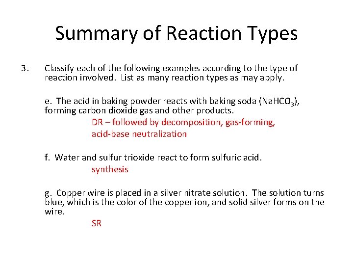 Summary of Reaction Types 3. Classify each of the following examples according to the Summary of Reaction Types 3. Classify each of the following examples according to the