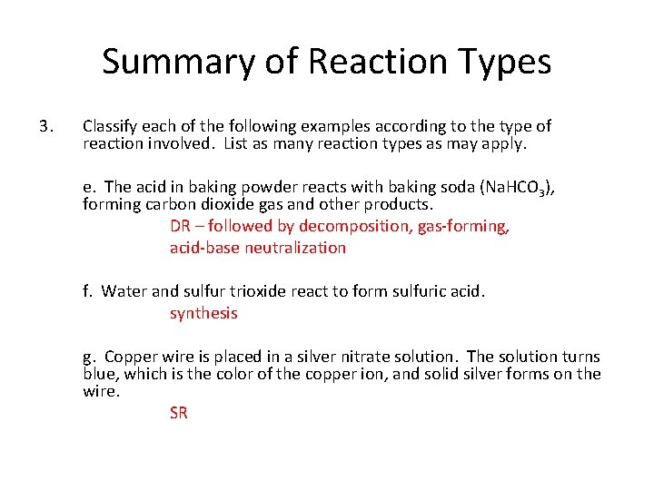 Summary of Reaction Types 3. Classify each of the following examples according to the