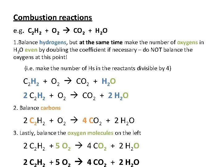Combustion reactions e. g. C 2 H 2 + O 2 CO 2 + Combustion reactions e. g. C 2 H 2 + O 2 CO 2 +