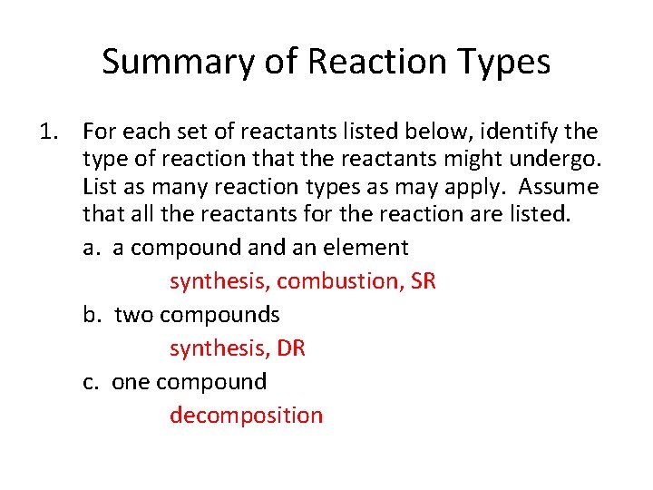 Summary of Reaction Types 1. For each set of reactants listed below, identify the