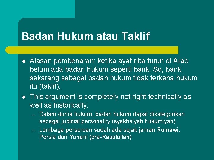 Badan Hukum atau Taklif l l Alasan pembenaran: ketika ayat riba turun di Arab